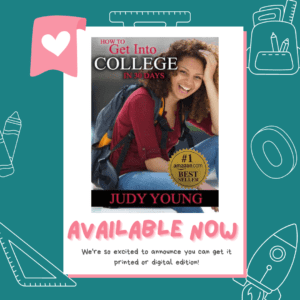 Book Cover of "How to get into college in 30 days" By Judy Young